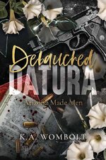 K.A Wombolt - Arizona Made Men 01 - Debauched Datura.jpg