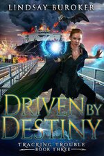 Lindsay Buroker - Tracking Trouble 03 - Driven by Destiny.jpg