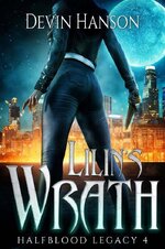 Devin Hanson - Halfblood Legacy 04 - Lilin's Wrath.jpg