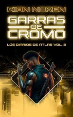 Kian Noren - Los Diarios de Atlas 02 - Garras de Cromo.jpg