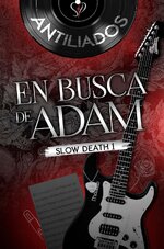 Antiliados - Slow Death 01 - En busca de Adam.jpg