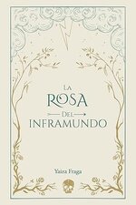 Yaiza Fraga González - La rosa del Inframundo.jpg