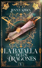 Jenny Swan - De Dragones, Amor y Destino 05 - La Batalla de los Dragones.jpg