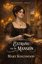 Mary Kingswood - Los extraños 04 - Extraño en la mansión.jpg