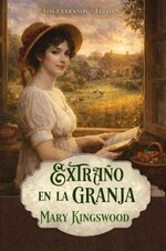 Mary Kingswood - Los extraños 05 - Extraño en la granja.jpg