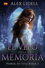 Alex Lidell - Power of Five 05 - El Velo de la Memoria.jpg