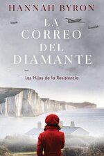 Hannah Byron - Las Hijas de la Resistencia 02 - La Correo del diamante.jpg