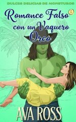 Ava Ross - Novias de los Orcos de Lonesome Creek 02 - Romance Falso con un Vaquero Orco.jpg