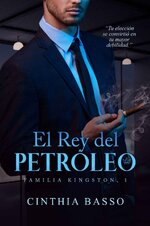 Cinthia Basso - Familia Kingston 01 - El rey del petróleo.jpg
