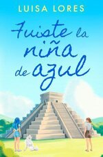 Luisa Lores Bravo - Fuiste la niña de azul.jpg