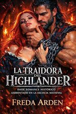 Freda Arden - Sangre, clan y deseo 06 - La traidora del highlander.jpg