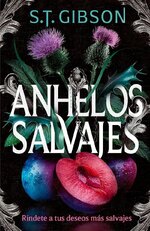 S. T. Gibson - Unearthly Delights 01 - Anhelos salvajes.jpg