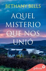 Bethany Bells - Aquel misterio que nos unio.jpg