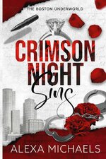 Alexa Michaels - The Boston Underworld 02 - Crimson Night Sins.jpg