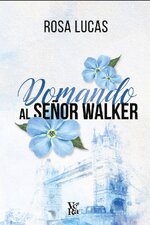 Rosa Lucas - London Mister 01 - Domando al señor Walker.jpg