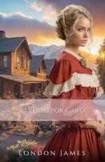 London James - Las novias de Lone Hollow. Por correo 02 - Su yerro por carta.jpg