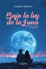 Claudia Moreno - Bajo la luz de la luna.jpg