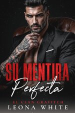 Leona White - El Clan Gravitch 03 - Su Mentira Perfecta.jpg