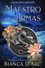 Bianca D’Arc - Caballeros Dragón 06 - Maestro de Armas.jpg