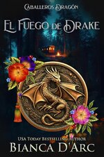 Bianca D’Arc - Caballeros Dragón 08 - El Fuego de Drake.jpg