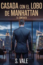 S. Vale - El Contrato 01 - Casada con el Lobo de Manhattan.jpg