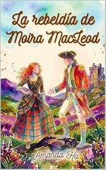 Amanda Ho - La Brecha del Silencio 02 - La rebeldía de Moira MacLeod.jpg
