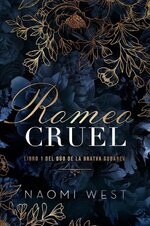 Naomi West - La Bratva Gubarev 01 - Romeo Cruel.jpg Naomi West - La Bratva Gubarev 01 - Romeo Cruel.jpg