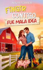 Aitor Ferrer - Fingir contigo fue mala idea.jpg