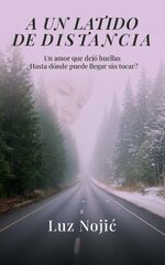 Luz Nojić - A un latido de distancia.jpg