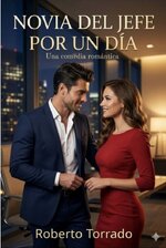 Roberto Torrado - Novia del jefe por un día.jpg