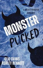 Clio Evans - Ashley Bennett - Pucking Monsters 02 - Monster Pucked.jpg Clio Evans - Ashley Bennett - Pucking Monsters 02 - Monster Pucked.jpg