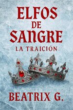 Beatrix G. - Elfos de Sangre 01 - La traición.jpg