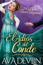 Ava Devlin - El Club de las Damas Vengativas 04 - El adiós del conde.jpg Ava Devlin - El Club de las Damas Vengativas 04 - El adiós del conde.jpg