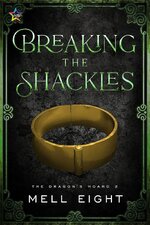 Mell Eight - The Dragon's Hoard 02 - Breaking the shackles.jpg Mell Eight - The Dragon's Hoard 02 - Breaking the shackles.jpg