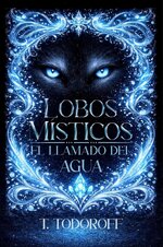 T. Todoroff - Lobos Místicos 01 - El llamado del agua.jpg T. Todoroff - Lobos Místicos 01 - El llamado del agua.jpg