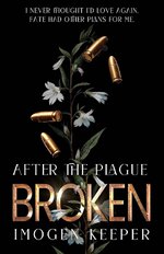 Imogen Keeper - After The Plague 01 - Broken.jpg