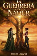 Jessica Lozano - La guerrera de Nádúr.jpg