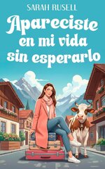 Sarah Rusell - Apareciste en mi vida sin esperarlo.jpg