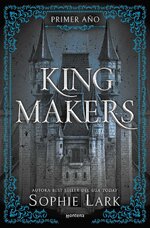 Sophie Lark - Kingmakers 01 - King Makers (VE).jpg