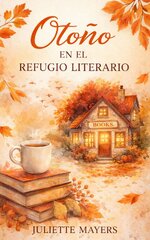 Juliette Mayers - La Biblioteca de Chamberí 01 - Otoño en el Refugio Literario.jpg