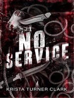 Krista Turner Clark - No Service.jpg Krista Turner Clark - No Service.jpg