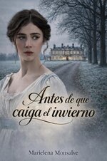 Marielena Monsalve - Antes de que caiga el invierno.jpg