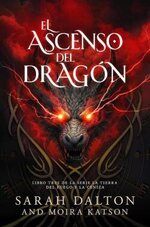 Sarah Dalton - La Tierra del Fuego y la Ceniza 03 - El Ascenso del Dragón.jpg