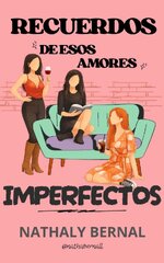 Nathaly Bernal - Recuerdos de esos amores imperfectos.jpg