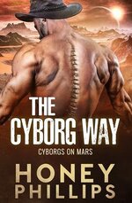 Honey Phillips - Cyborgs on Mars 5.7 - The Cyborg Way.jpg Honey Phillips - Cyborgs on Mars 5.7 - The Cyborg Way.jpg