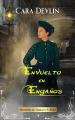 Cara Devlin - Spencer & Reid Mystery 04 - Envuelto en Engaños.jpg