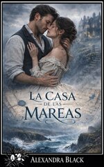 Alexandra Black - La casa de las mareas.jpg Alexandra Black - La casa de las mareas.jpg
