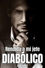 Ava Avery - Rendida a mi jefe diabólico. El multimillonario prohibido.jpg Ava Avery - Rendida a mi jefe diabólico. El multimillonario prohibido.jpg