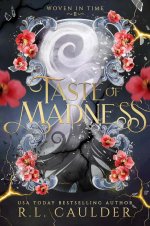 R.L. Caulder - Woven In Time 02 - Taste Of Madness.jpg