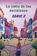 Tania Macri - Edric 02 - La calle de las decisiones.jpg Tania Macri - Edric 02 - La calle de las decisiones.jpg